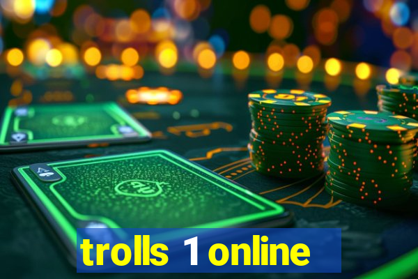 trolls 1 online